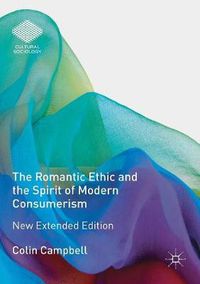 Cover image for The Romantic Ethic and the Spirit of Modern Consumerism: New Extended Edition