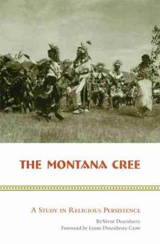 Cover image for The Montana Cree: A Study in Religious Persistence