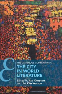 Cover image for The Cambridge Companion to the City in World Literature