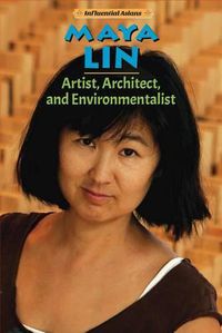 Cover image for Maya Lin: Artist, Architect, and Environmentalist