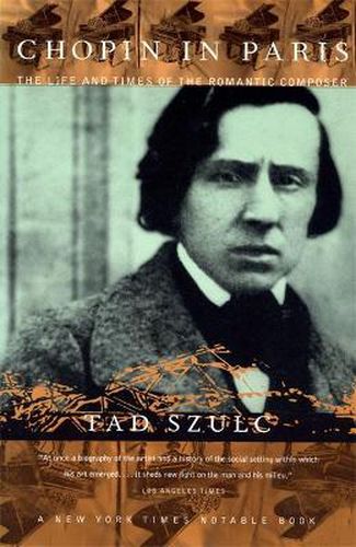 Cover image for Chopin In Paris: The Life And Times Of The Romantic Composer