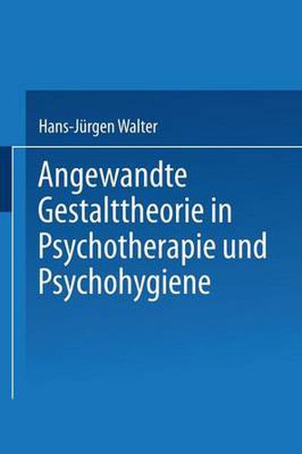 Cover image for Angewandte Gestalttheorie in Psychotherapie Und Psychohygiene