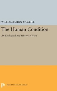 Cover image for The Human Condition: An Ecological and Historical View