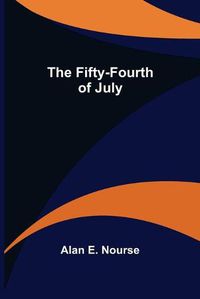 Cover image for The Fifty-Fourth of July