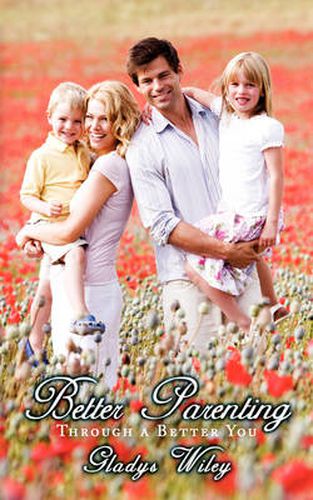 Cover image for Better Parenting Through a Better You