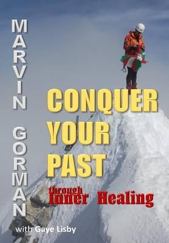 Cover image for Conquer Your Past through Inner Healing