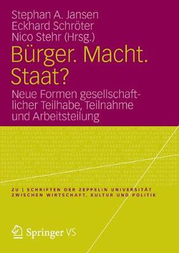 Cover image for Burger. Macht. Staat?: Neue Formen gesellschaftlicher Teilhabe, Teilnahme und Arbeitsteilung