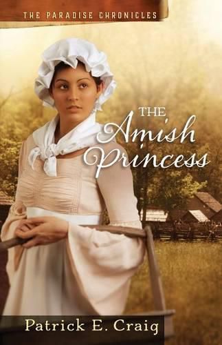 Cover image for The Amish Princess: The Paradise Chronicles