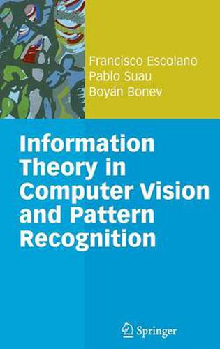 Cover image for Information Theory in Computer Vision and Pattern Recognition