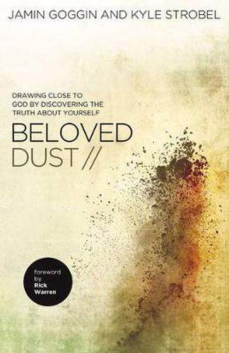 Cover image for Beloved Dust: Drawing Close to God by Discovering the Truth About Yourself