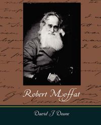 Cover image for Robert Moffat - The Missionary Hero of Kuruman