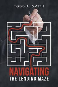 Cover image for Navigating the Lending Maze