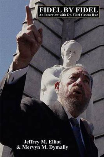 Cover image for Fidel by Fidel: Interview with Dr.Fidel Castro Ruz