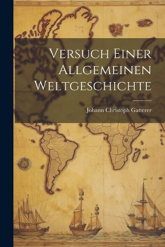 Cover image for Versuch Einer Allgemeinen Weltgeschichte