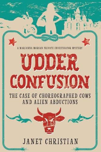 Cover image for Udder Confusion: The Case of Choreographed Cows and Alien Abductions