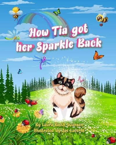 Cover image for How Tia Got Her Sparkle Back: A story for both kids and adults about the coronavirus and, in general, help to find their sparkle again