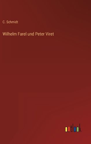 Cover image for Wilhelm Farel und Peter Viret