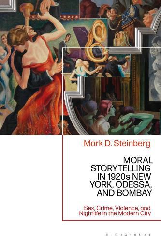 Cover image for Moral Storytelling in 1920s New York, Odessa, and Bombay