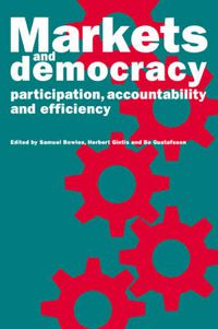 Cover image for Markets and Democracy: Participation, Accountability and Efficiency