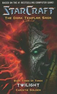 Cover image for StarCraft: Dark Templar--Twilight