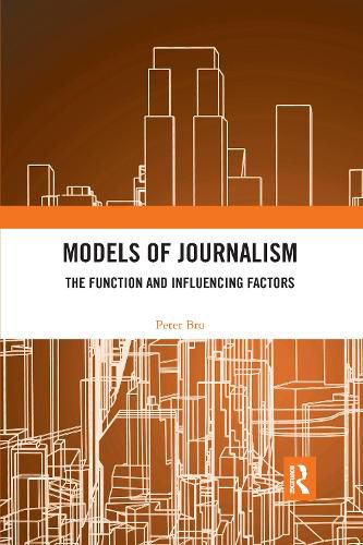 Cover image for Models of Journalism: The functions and influencing factors