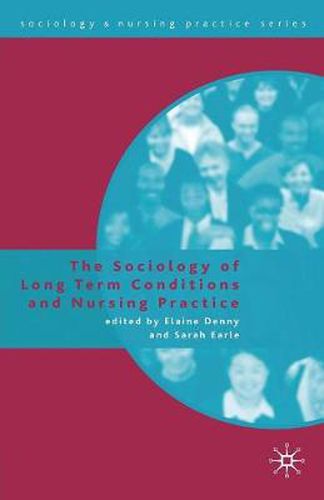 Cover image for The Sociology of Long Term Conditions and Nursing Practice