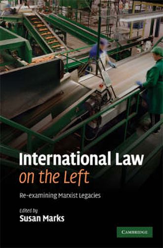 Cover image for International Law on the Left: Re-examining Marxist Legacies