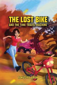 Cover image for The Lost Bike And The Time Travel Machine