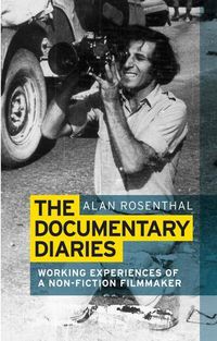 Cover image for The Documentary Diaries: Working Experiences of a Non-Fiction Filmmaker