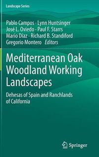 Cover image for Mediterranean Oak Woodland Working Landscapes: Dehesas of Spain and Ranchlands of California