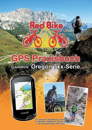 Cover image for GPS Praxisbuch Garmin Oregon 7xx-Serie: Praxis- und modellbezogen fur einen schnellen Einstieg