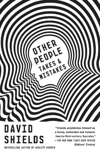 Other People: Takes & Mistakes