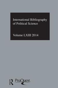 Cover image for IBSS: Political Science: 2014 Vol.63: International Bibliography of the Social Sciences
