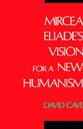 Cover image for Mircea Eliade's Vision for a New Humanism