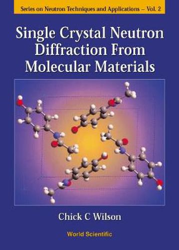 Cover image for Single Crystal Neutron Diffraction From Molecular Materials