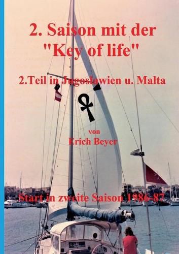 Cover image for 2. Saison mit der Key of life: 2.Teil in Jugoslawien und Malta