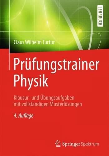 Cover image for Prufungstrainer Physik: Klausur- und UEbungsaufgaben mit vollstandigen Musterloesungen