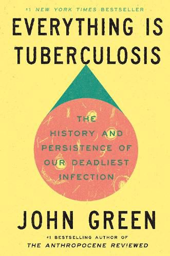 Cover image for Everything Is Tuberculosis