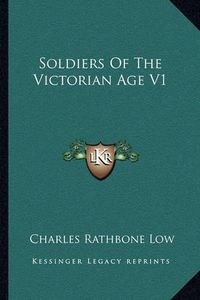 Cover image for Soldiers of the Victorian Age V1