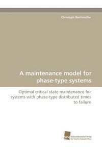 Cover image for A Maintenance Model for Phase-Type Systems