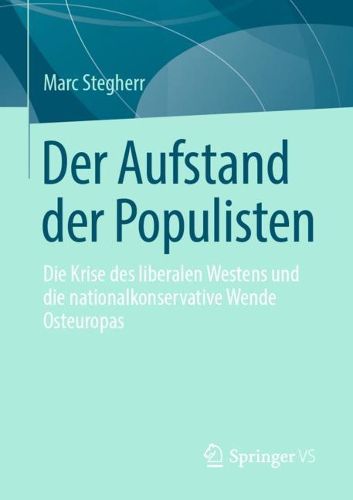 Cover image for Der Triumph der Populisten: Neue Rechte und Rechtspopulismus in Ost- und Westeuropa - Ursprunge, Inhalte, Perspektiven