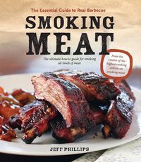 Cover image for Smoking Meat: The Essential Guide to Real Barbecue