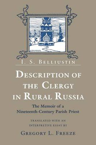 Cover image for Description of the Clergy in Rural Russia: The Memoir of a Nineteenth-Century Parish Priest