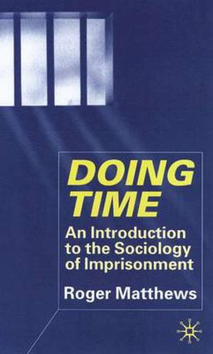 Cover image for Doing Time: An Introduction to the Sociology of Imprisonment