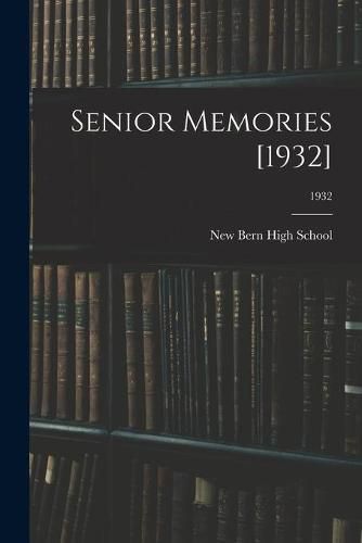 Cover image for Senior Memories [1932]; 1932