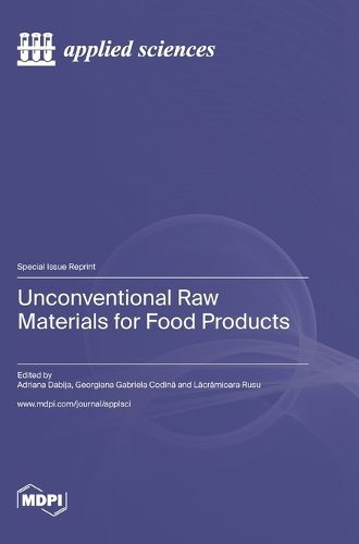 Unconventional Raw Materials for Food Products