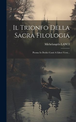 Cover image for Il Trionfo Della Sacra Filologia