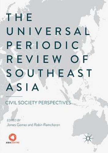 The Universal Periodic Review of Southeast Asia: Civil Society Perspectives