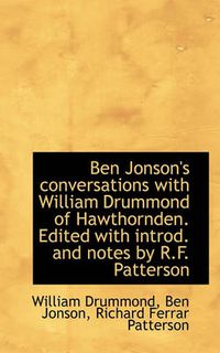 Cover image for Ben Jonson's Conversations with William Drummond of Hawthornden. Edited with Introd. and Notes by R.