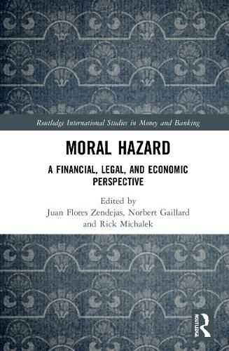 Cover image for Moral Hazard: A Financial, Legal, and Economic Perspective